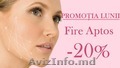 Promotia lunii iulie FIRE APTOS -20%